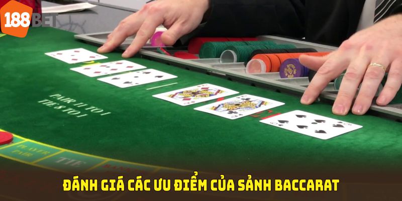 Đánh giá các ưu điểm của sảnh Baccarat 188BET