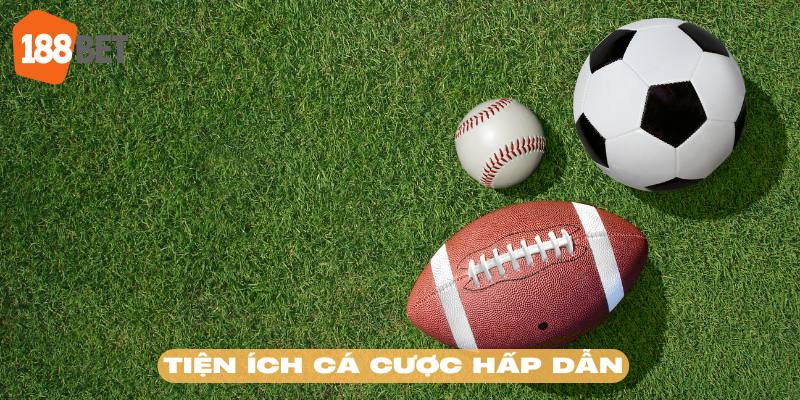 Hệ thống mang đến nhiều dạng cược hấp dẫn tại thể thao 188BET