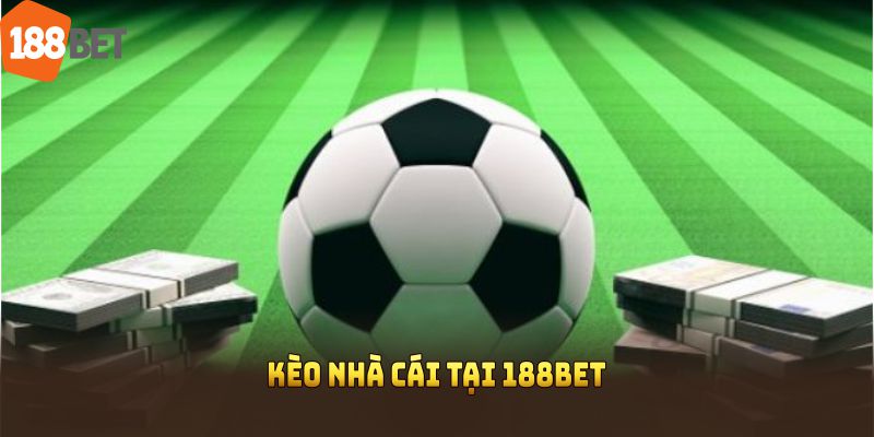 kèo nhà cái tại 188BET