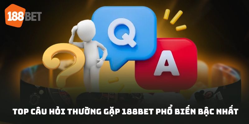 Một số question được quan tâm hàng đầu