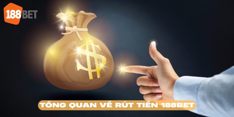 Rút tiền 188BET là thao tác hết sức quan trọng