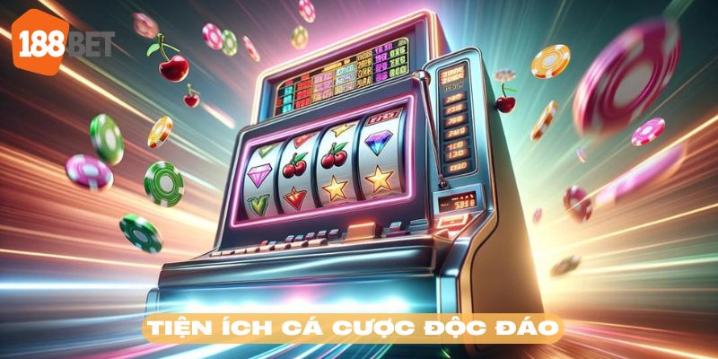 Sảnh nổ hũ 188BET cung cấp nhiều tính năng cược độc đáo