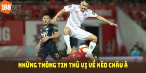 kèo châu Á 188BET