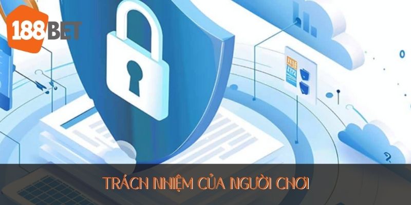 Trách nhiệm của người chơi
