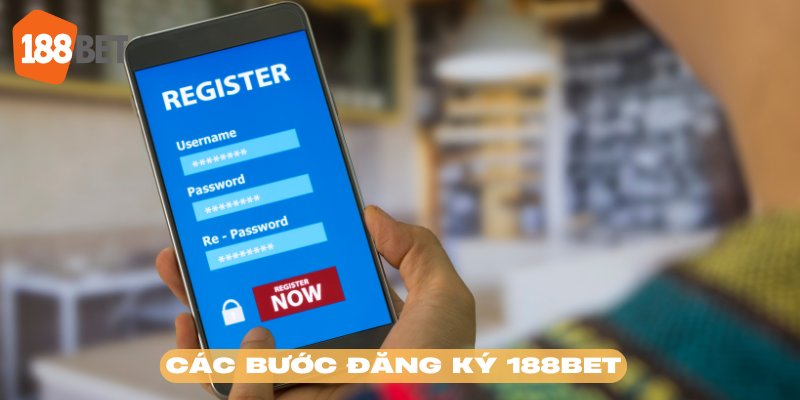 Trở thành hội viên thật đơn giản với hướng dẫn đăng ký 188BET