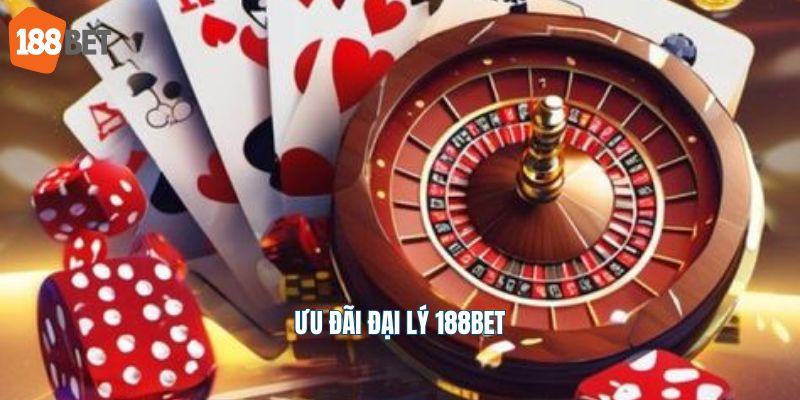 Ưu đãi đại lý 188Bet