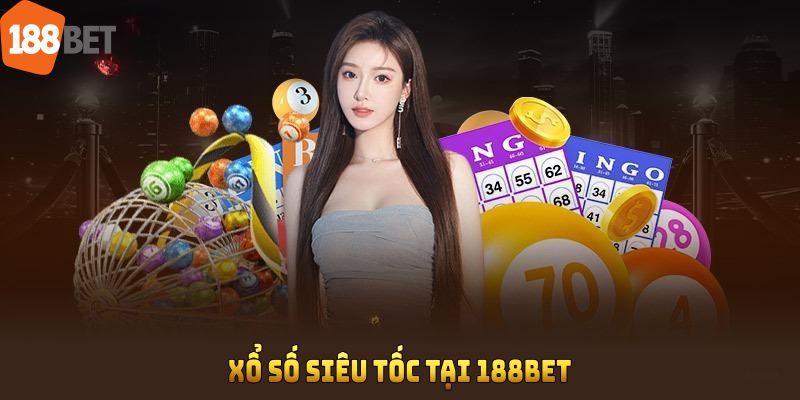 xổ số siêu tốc tại 188BET